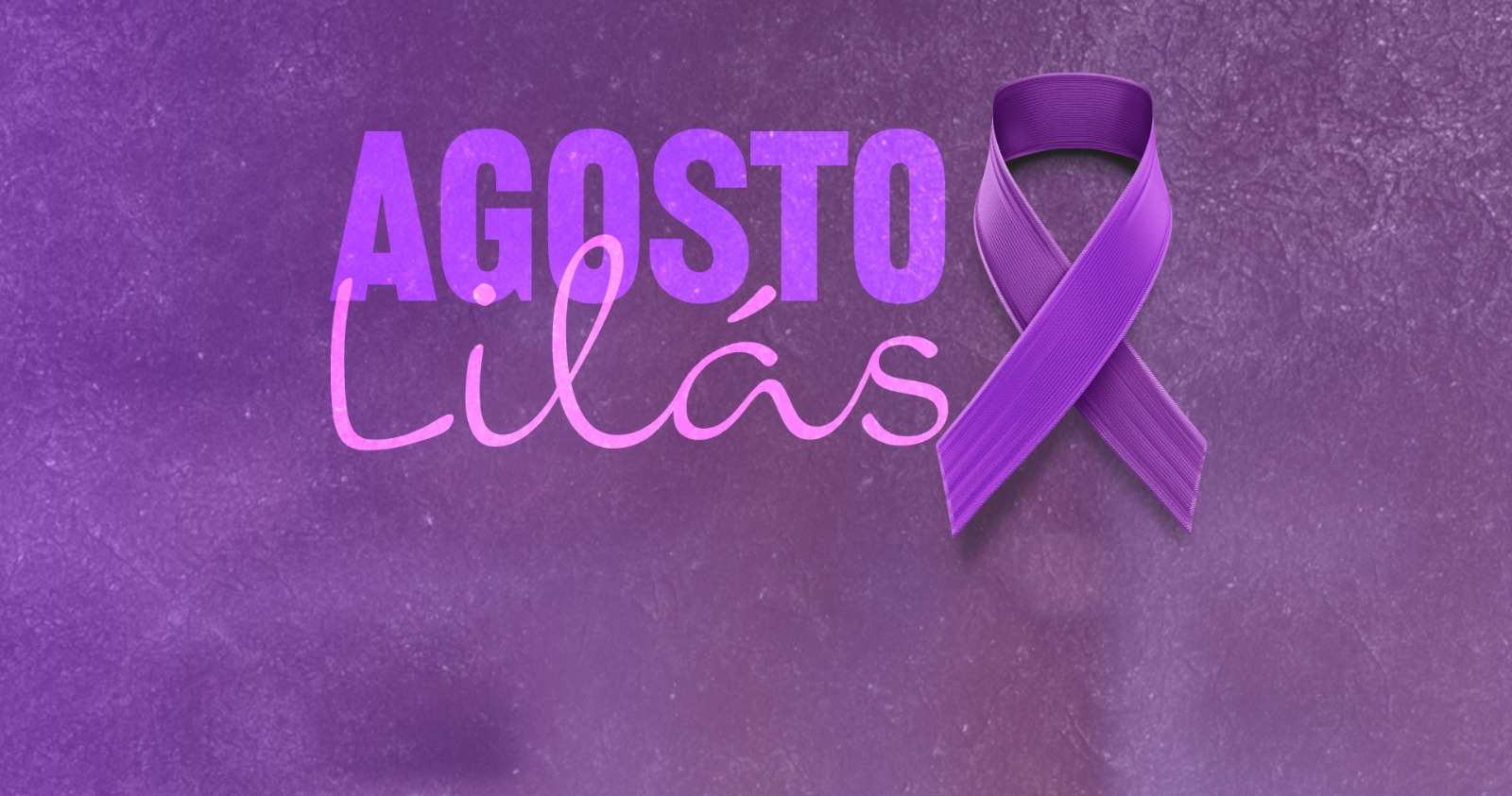 Agosto Lilás tem programação especial para conscientizar sobre a violência contra a mulher