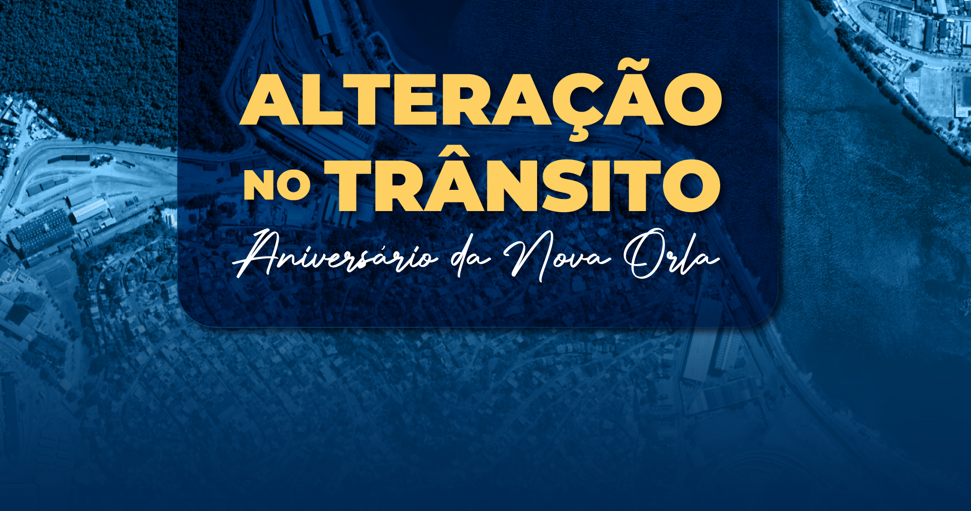 Aniversário da Nova Orla: avenida será interditada e ruas terão sentido alterado para fluidez do trânsito